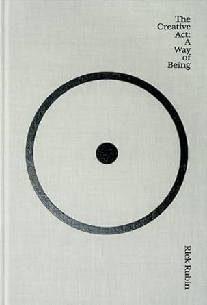 The Creative Act: A Way of Being PAPERBACK