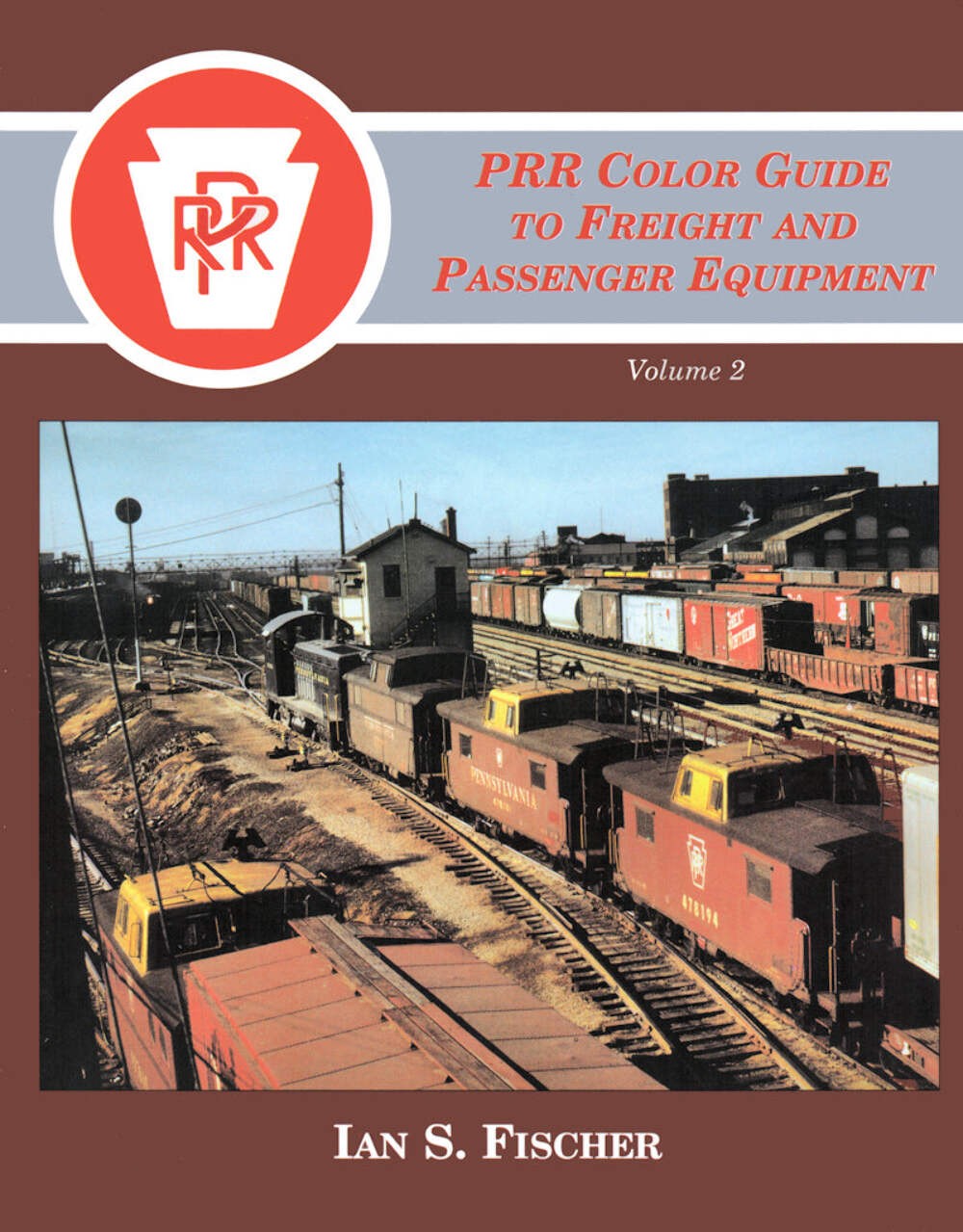 PRR Color Guide to Freight and Passenger Equipment Volume 2