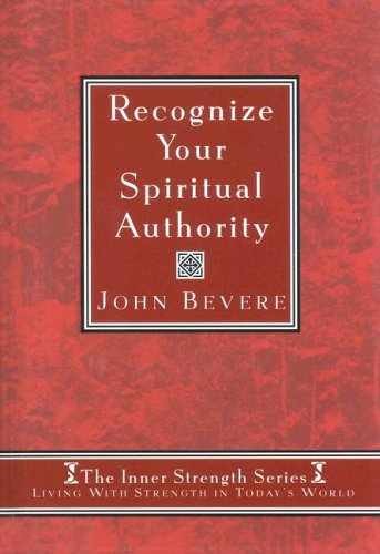 Recognize Your Spiritual Authority – Hardcover, by Bevere John – Very Good