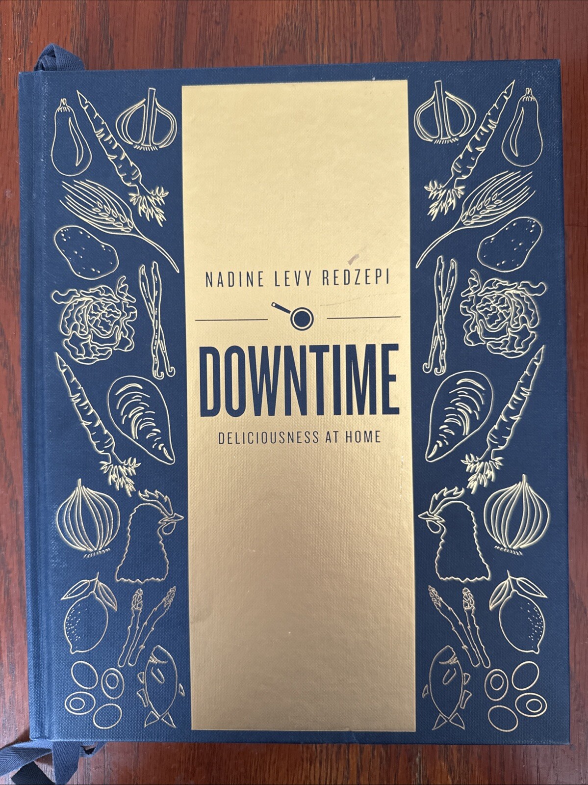 Downtime: Deliciousness at Home: A Cookbook by Nadine Levy Redzepi
