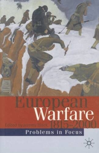 European Warfare 1815-2000 (Problems in Focus) – Paperback – GOOD