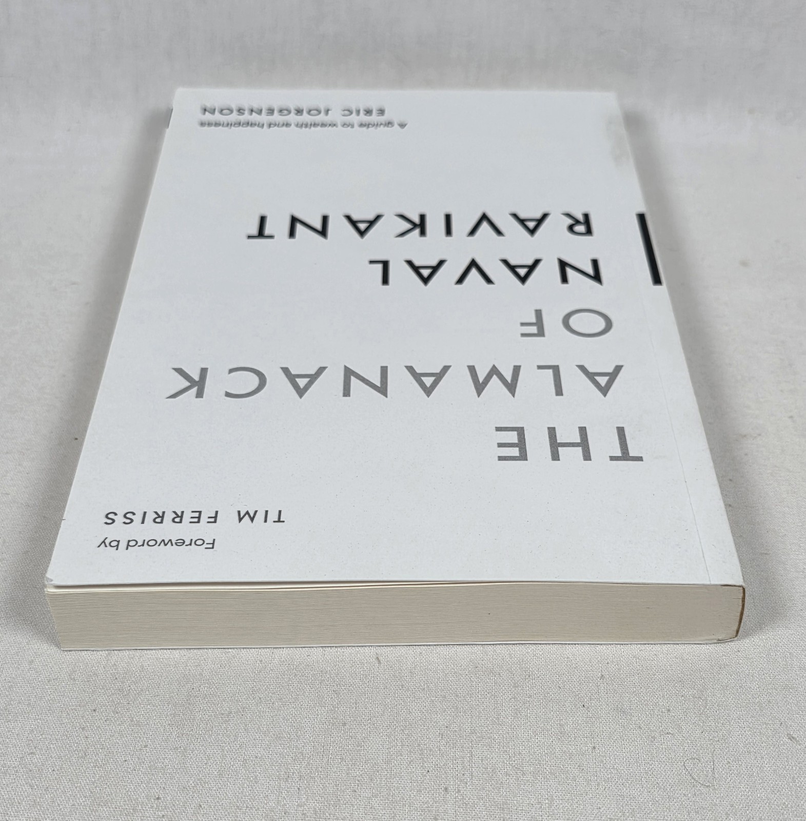 Almanack of Naval Ravikant : A Guide to Wealth and Happiness by Eric Jorgenson