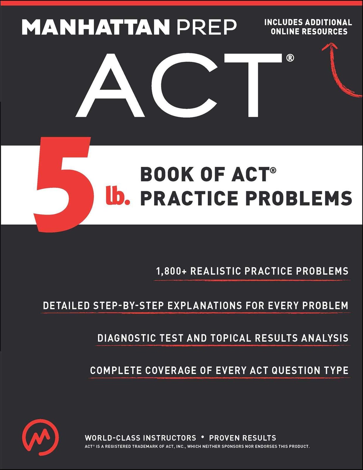 5 lb. Book of ACT Practice Problems (Manhattan Prep 5 lb)