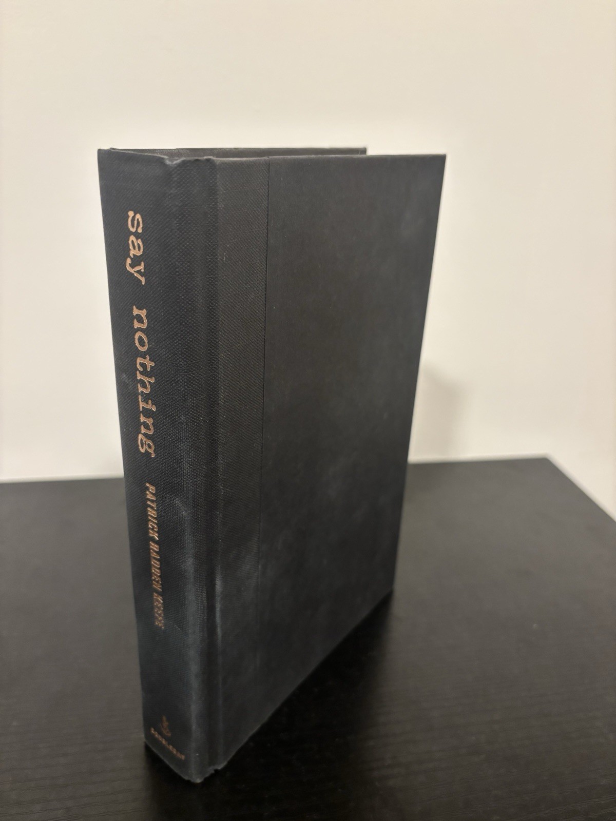 Say Nothing by Patrick Radden Keefe. 1st Edition, Doubleday Hardcover 2019.
