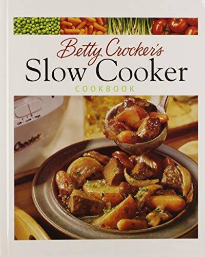 Betty Crocker’s Slow Cooker Cookbook – Hardcover By Crocker, Betty – VERY GOOD