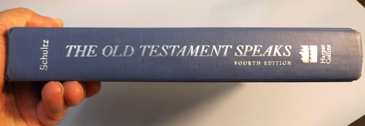 THE OLD TESTAMENT SPEAKS FOURTH EDITION HB SAMUEL SCHULTZ 1990 440 PAGES