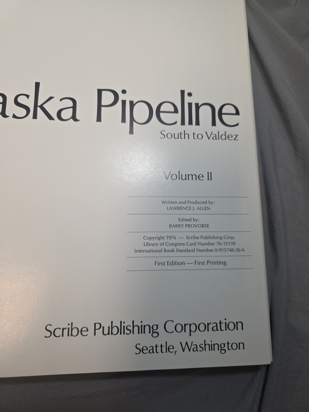 Scribe The Trans Alaska Pipeline Vol.l – Vol. ll -Vol.lll