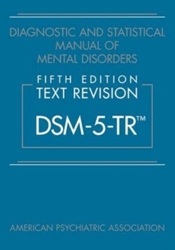 Diagnostic and Statistical Manual of Mental Disorders Text Revision DSM-5-TR NEW
