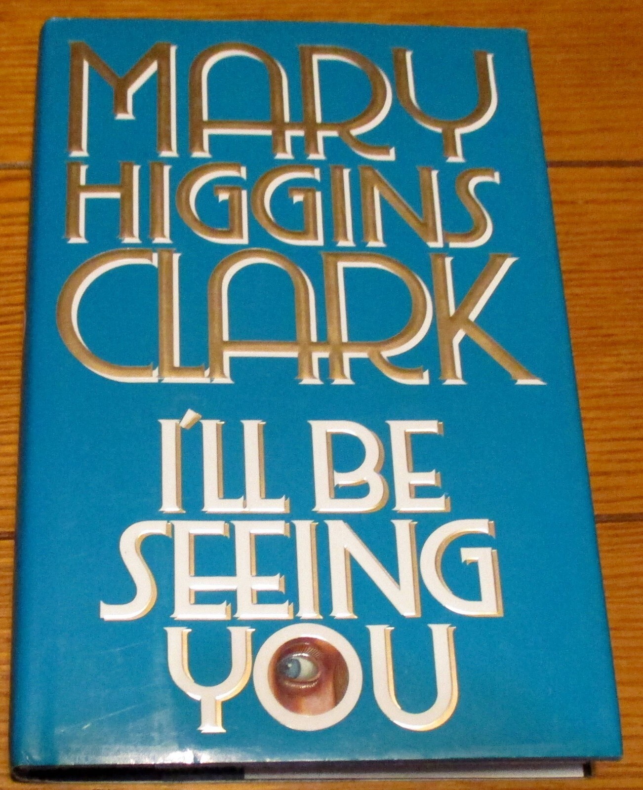 1993 I’ll Be Seeing You» SIGNED COPY by Mary Higgins Clark H/C D/J 317 Pages