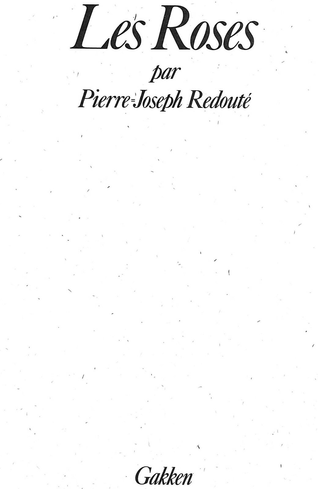 «Les Roses: Volumes I & II» 1988 REDOUTE, Pierre-Joseph