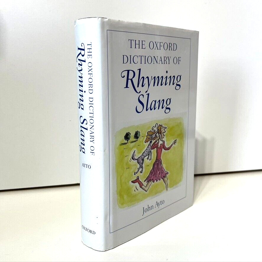 The Oxford Dictionary Of Rhyming Slang by John Ayto Over 3000 Words and Phrases