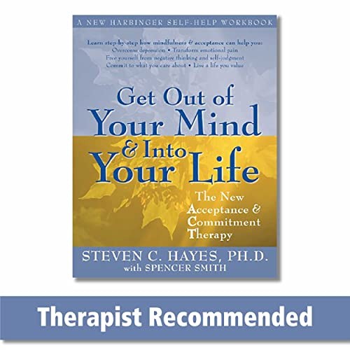 Get Out of Your Mind and into Your Life: The New… by Steven C. Hayes Paperback