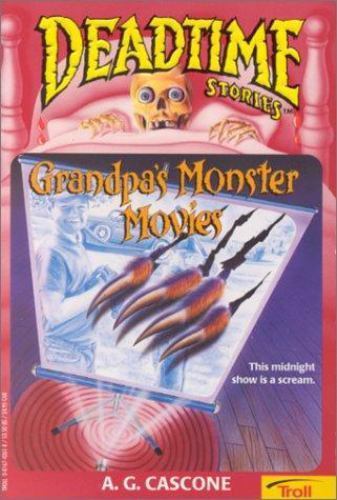 Grandpa’s Monster Movies; Deadtime Storie- 9780816742615, A G Cascone, paperback