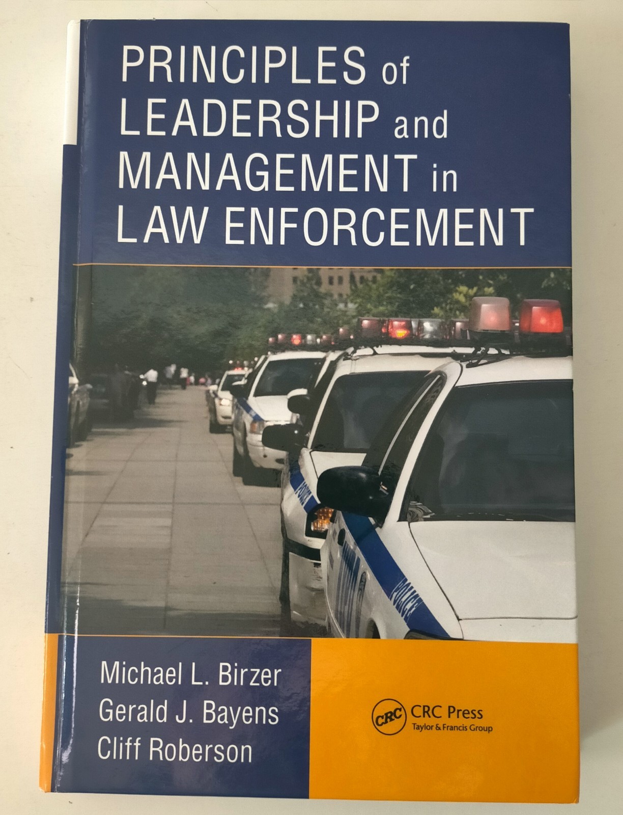 Principles of Leadership and Management in Law Enforcement Birzer Bayens Rob’son