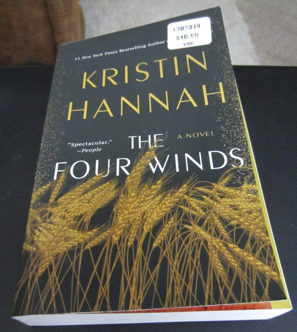 The Four Winds : A Novel by Kristin Hannah (2023, Trade Paperback)