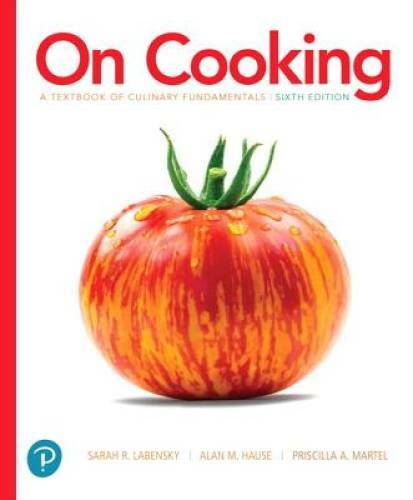 On Cooking: A Textbook of Culinary Fundamentals (6th Edition) (What’s New – GOOD