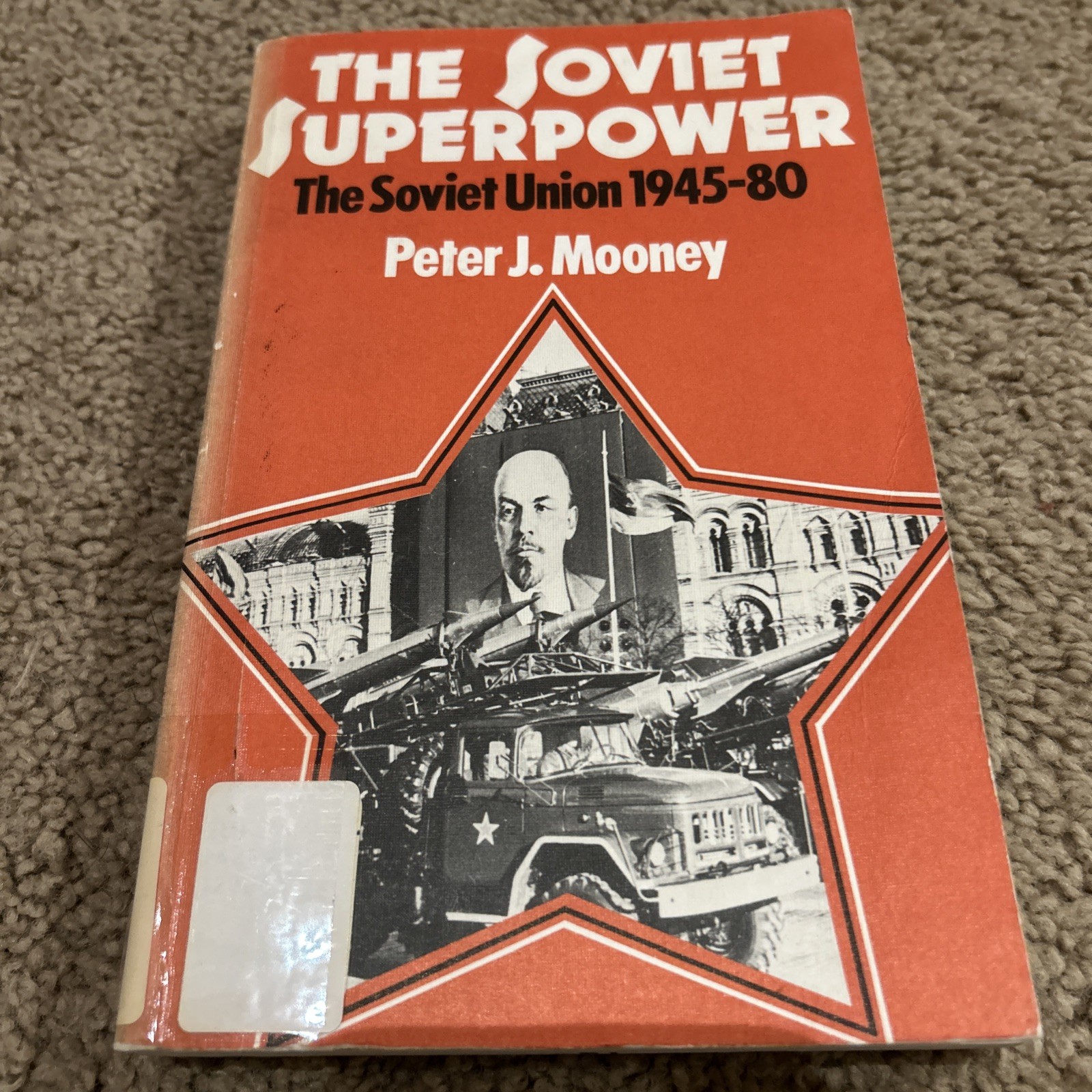 The Soviet Superpower: The Soviet Union 1945-80 by Peter Mooney 1982