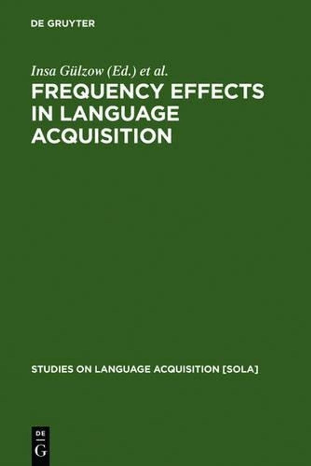 Frequency Effects in Language Acquisition: Defining the Limits of Frequency as a