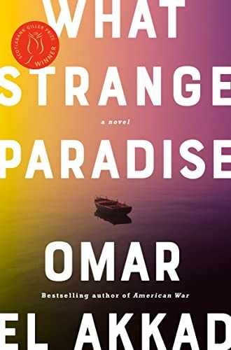 What Strange Paradise – Hardcover, by Omar El Akkad – Very Good b