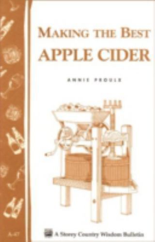 Making the Best Apple Cider by Proulx, Annie