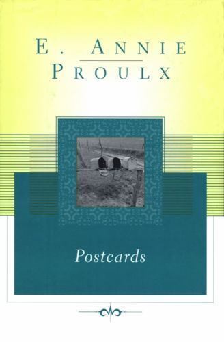 Postcards; Scribner Classics – hardcover, Annie Proulx, 0684833689