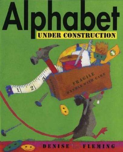 Alphabet Under Construction – Paperback By Fleming, Denise – GOOD