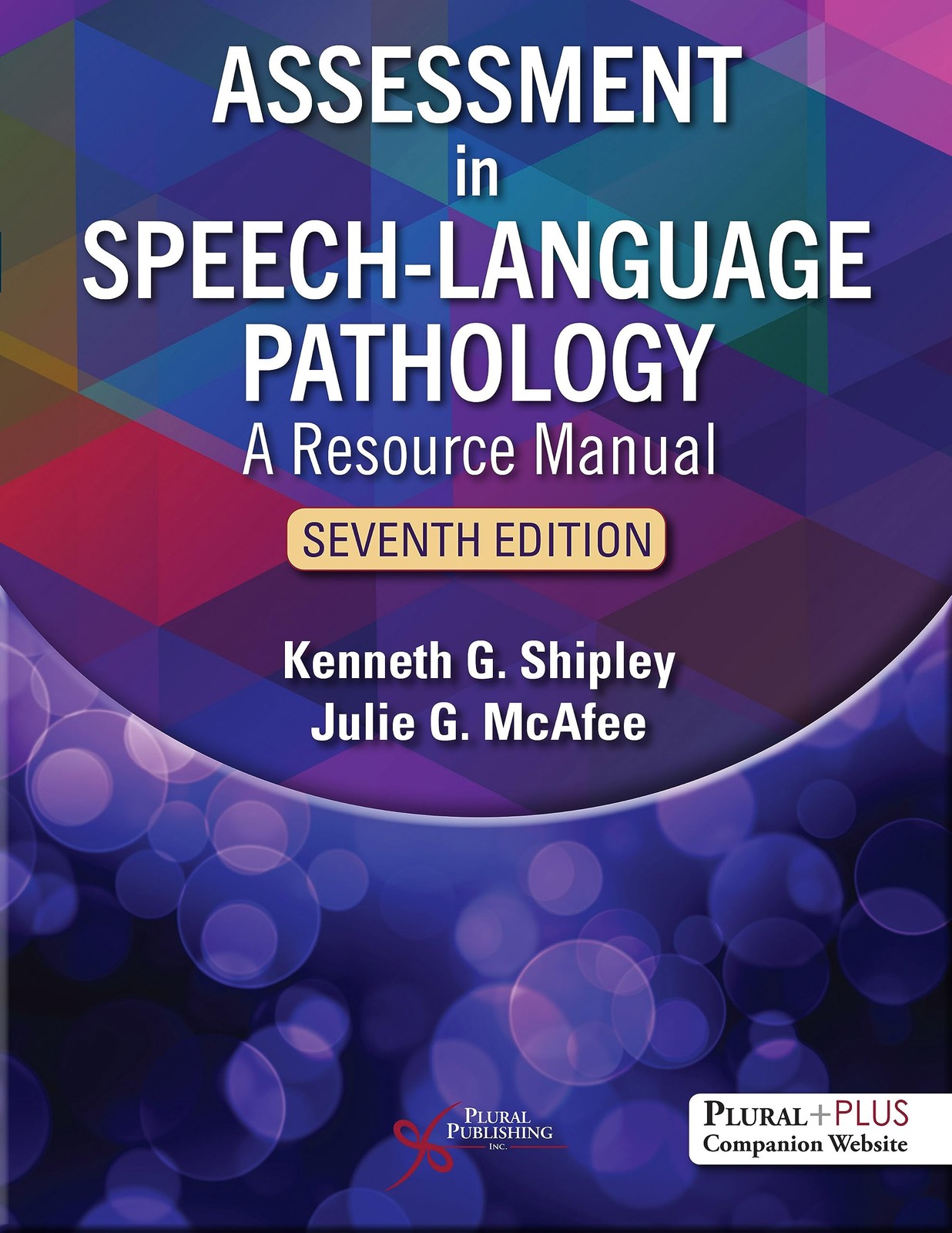 Assessment in Speech-Language Pathology: A Resource Manual, Seventh Edition