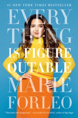 Everything Is Figureoutable – Hardcover By Forleo, Marie – GOOD