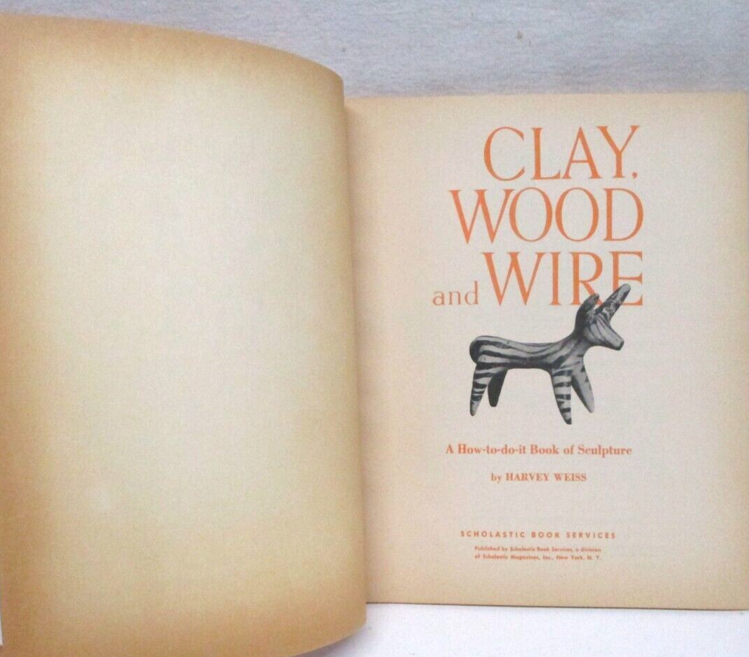 Harvey Weiss vintage art book lot Pencil, Pen and Brush / Clay, Wood and Wire