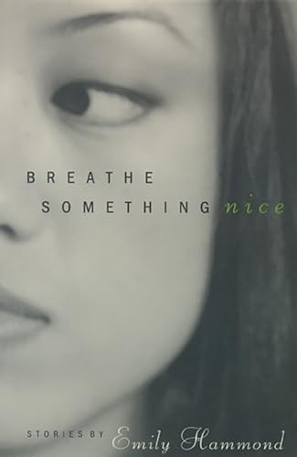 Breathe Something Nice: Stories (Western Literature Series)