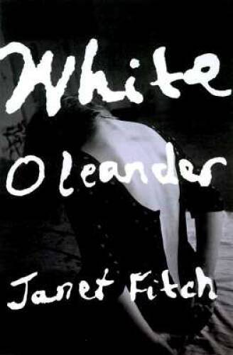 White Oleander – Hardcover By Fitch, Janet – GOOD