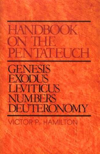 Handbook on the Pentateuch: Genesis, Exodus, Leviticus, Numbers, Deut – GOOD