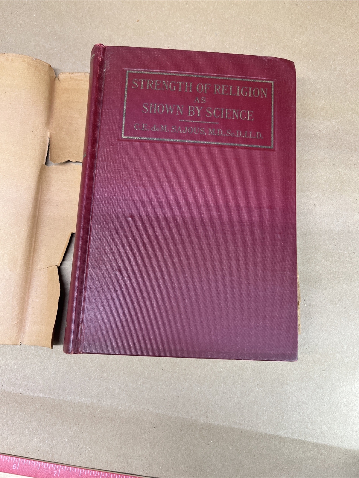 Vintage 1926 STRENGTH OF RELIGION AS SHOWN BY SCIENCE Book Charles E. deM Sajous
