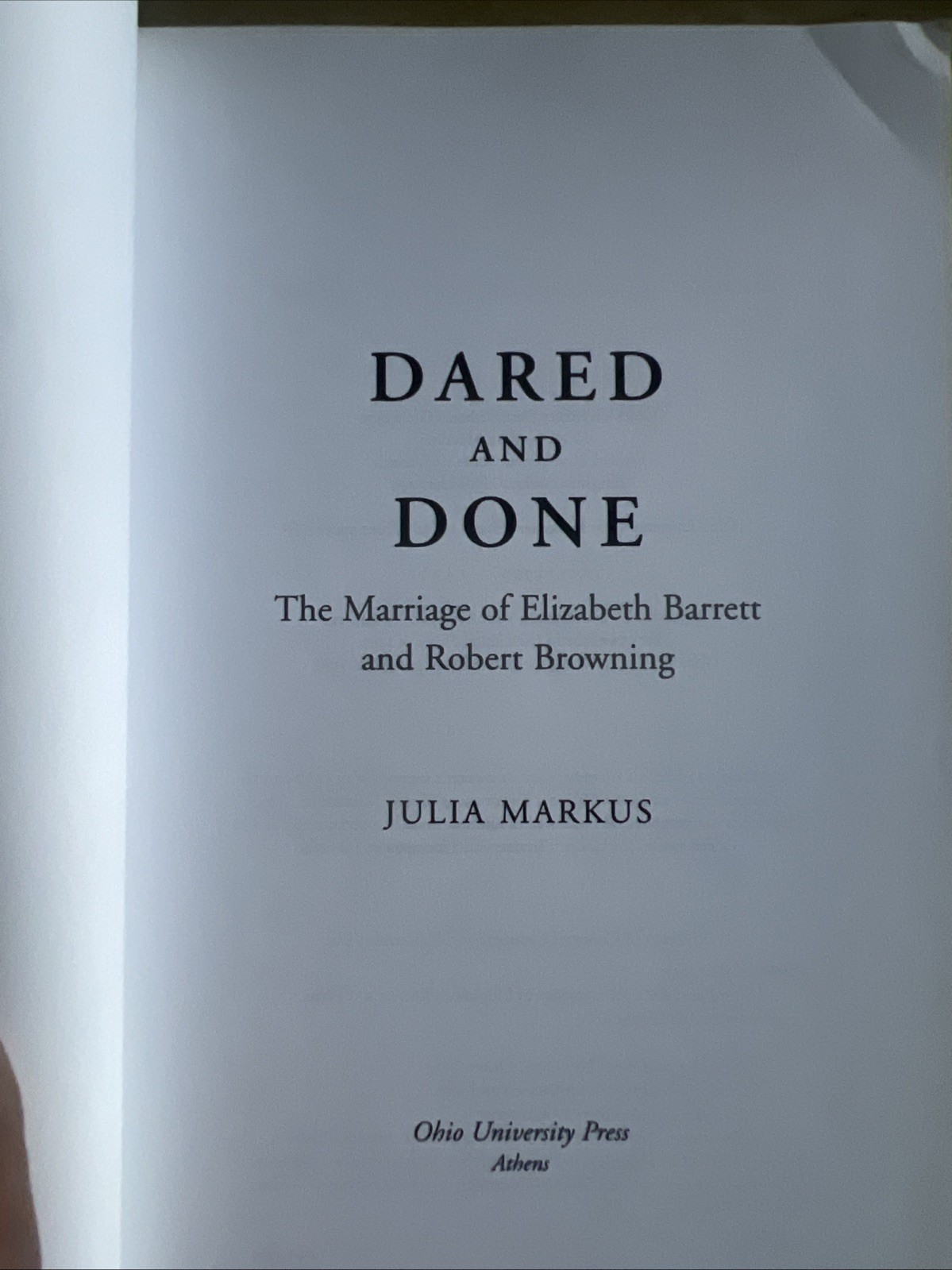 1995 Dared & Done The Marriage of Elizabeth Barrett & Robert Browning Book