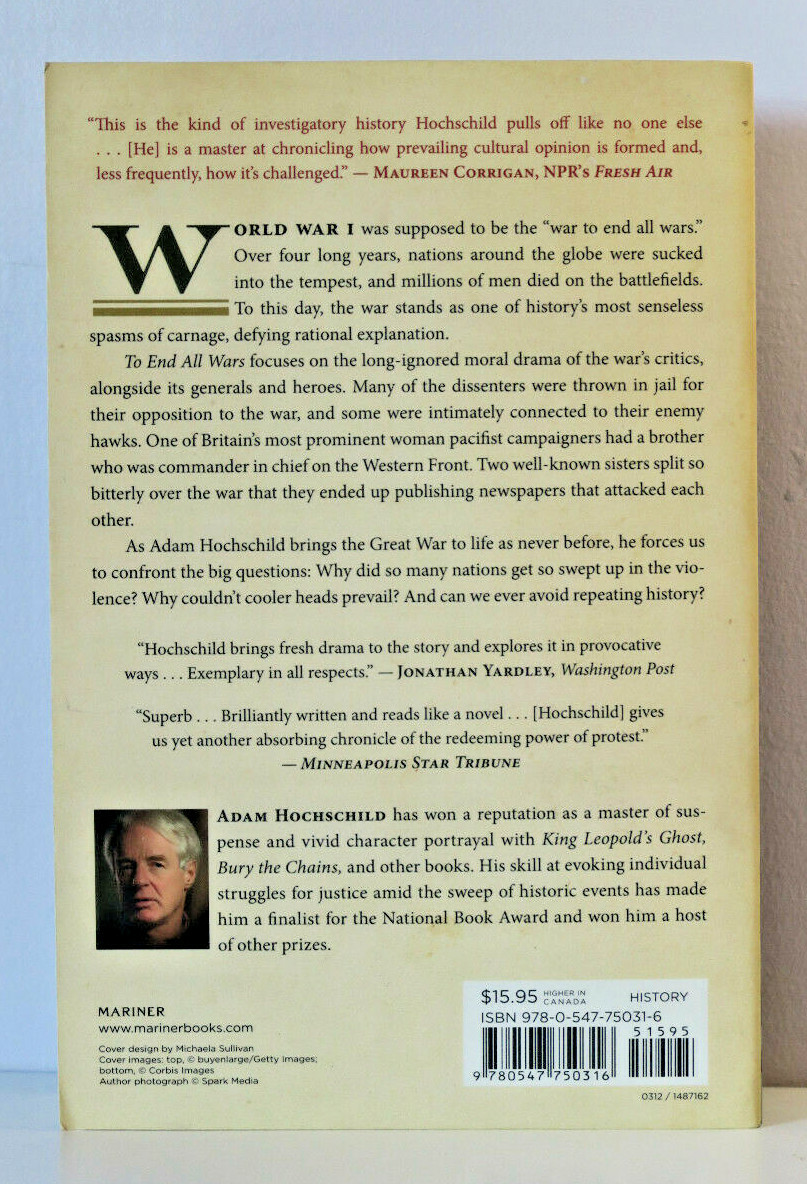 To End all Wars-A Story of Loyalty and Rebellion 1914-1918 by Adam Hochschild