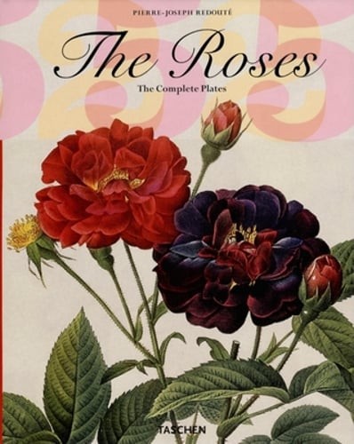 The Roses: The Complete Plates by Pierre Joseph Redoute: Used