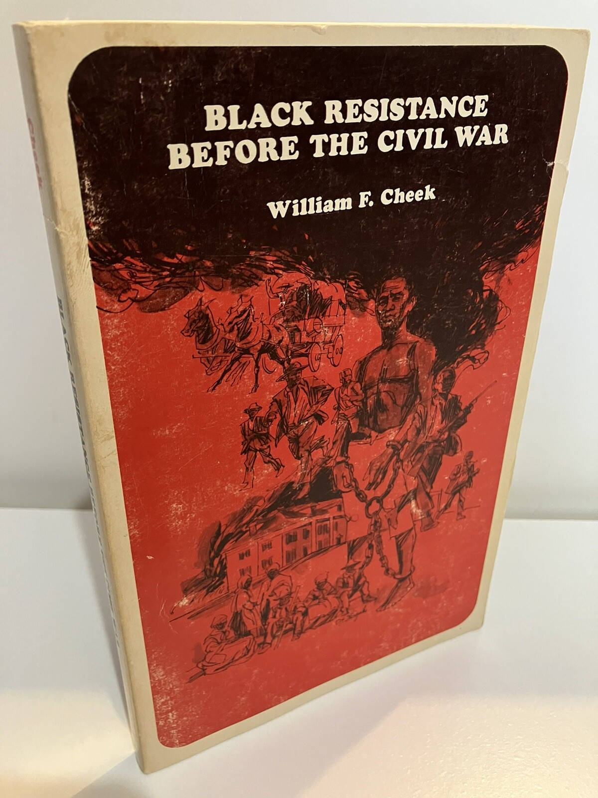 BLACK RESISTANCE BEFORE THE CIVIL WAR by William F. Cheek 1st Edition 1970 VG