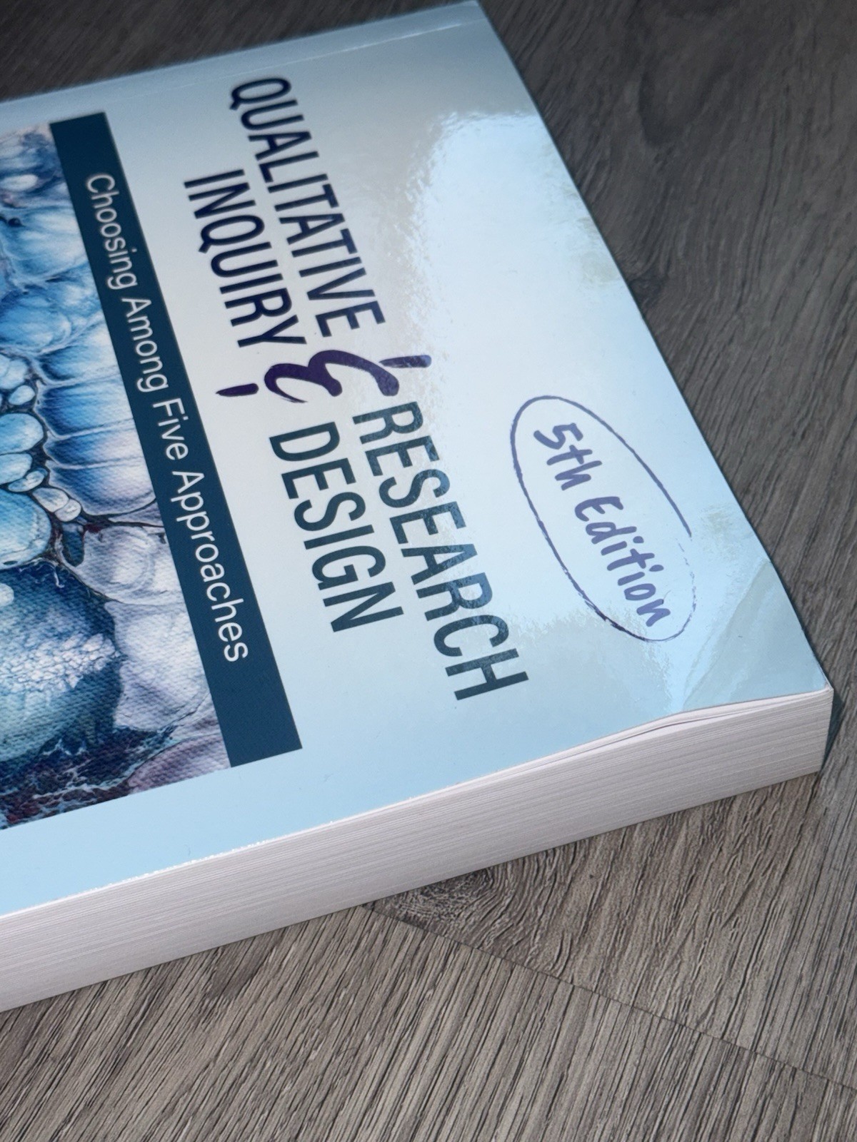 Qualitative Inquiry and Research Design: Choosing Among Five Approaches: 5th ed.