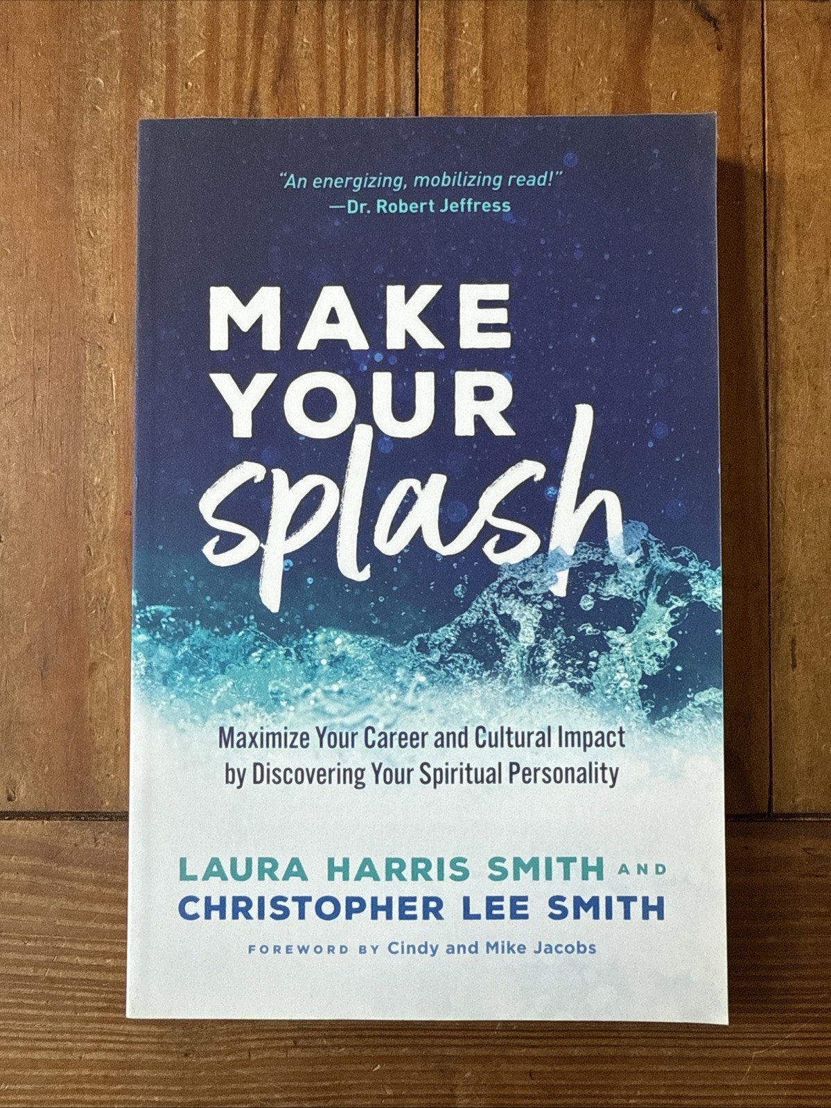 Make Your Splash By Laura Harris Smith & Christopher Lee Smith FAST SHIPPING New
