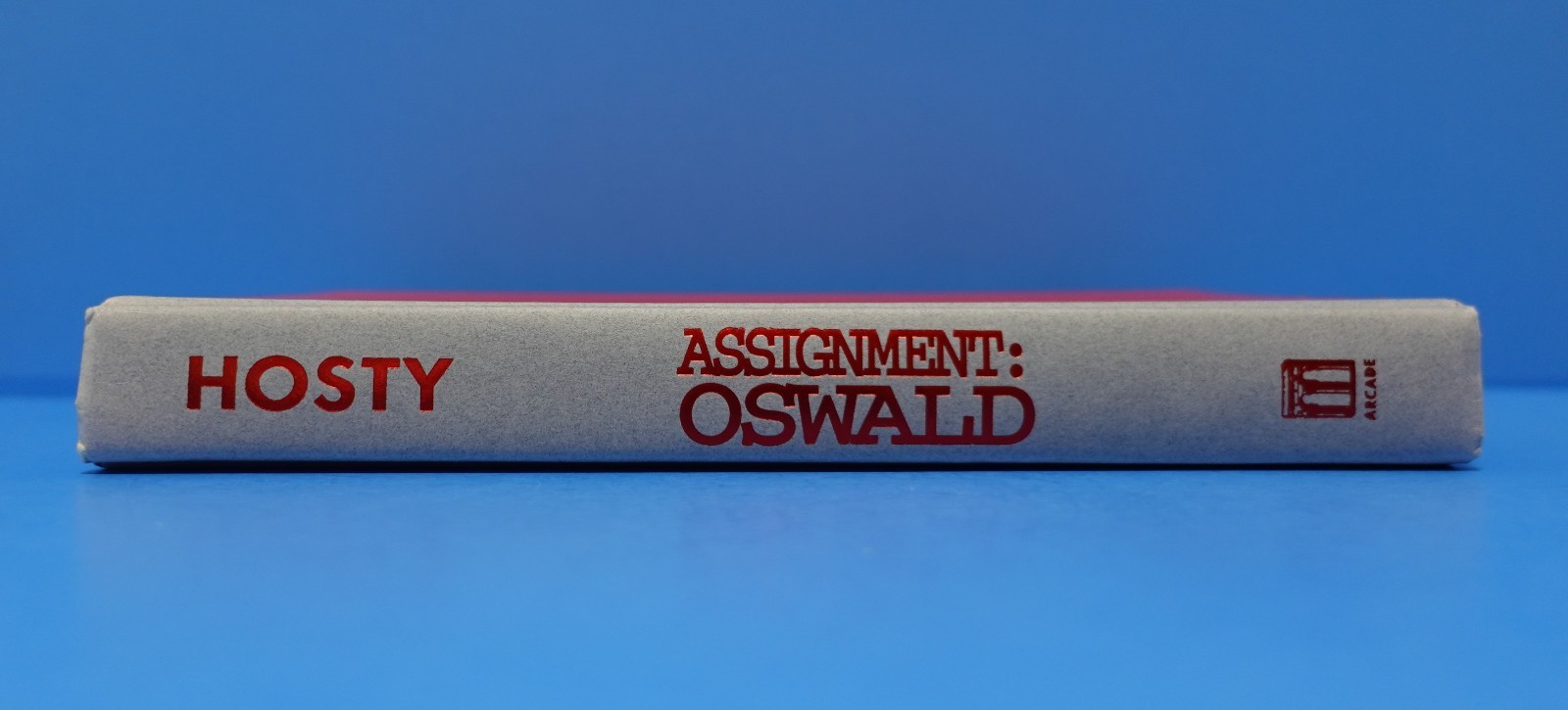 ASSIGNMENT: OSWALD BY JAMES P. HOSTY, JR., SIGNED