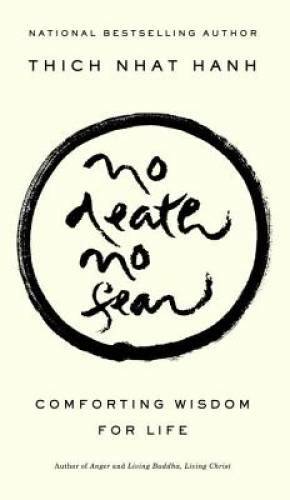 No Death, No Fear: Comforting Wisdom for Life – Paperback – GOOD