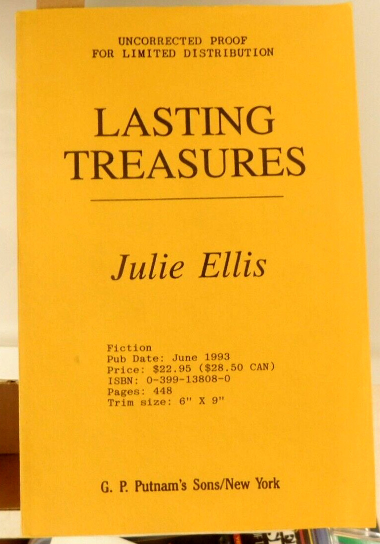 RARE ? UNCORRECTED PROOF OF «LASTING TREASURES» BY JULIE ELLIS-1993-448 PAGES KB