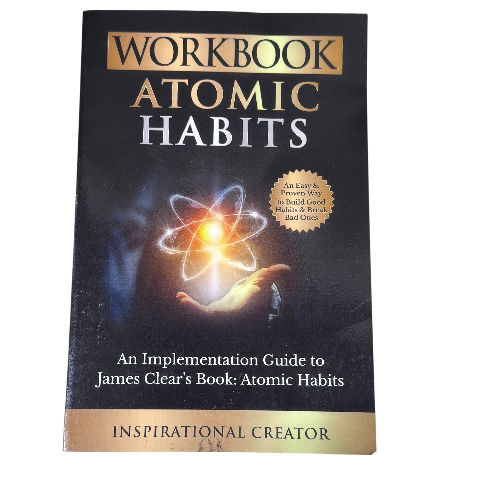 Workbook Atomic Habits: An Implementation Guide to James Clear’s Book 2023 Paper