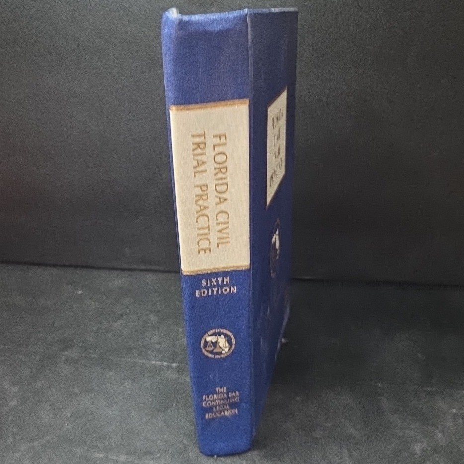 Florida Civil Trial Practice Sixth Edition The Florida Bar LexisNexis Hardcover