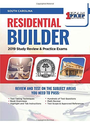 SOUTH CAROLINA RESIDENTIAL BUILDER: 2019 STUDY REVIEW & By One Exam Prep **NEW**