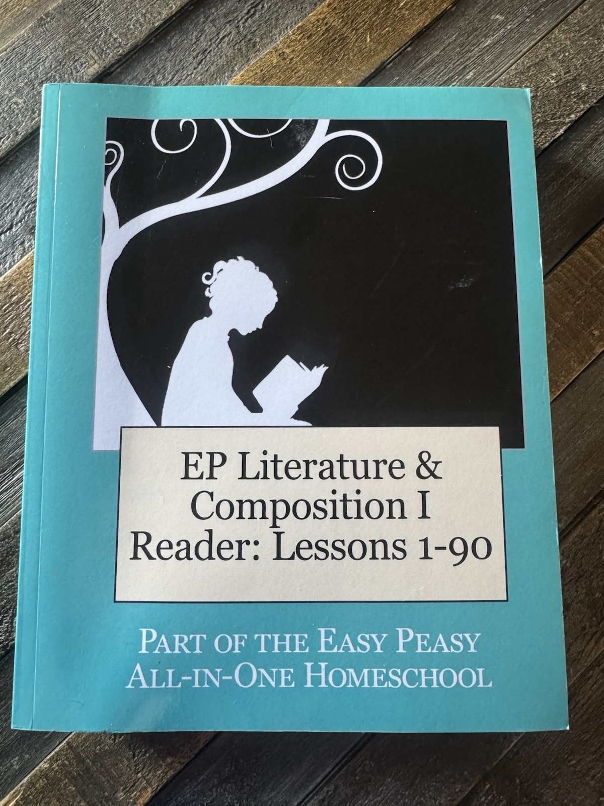 EP Literature and Composition I Reader Lessons 1-90 by Tina Rutherford