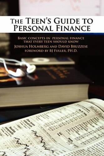 The Teen’s Guide to Personal Finance: Basic concepts in personal fin – VERY GOOD