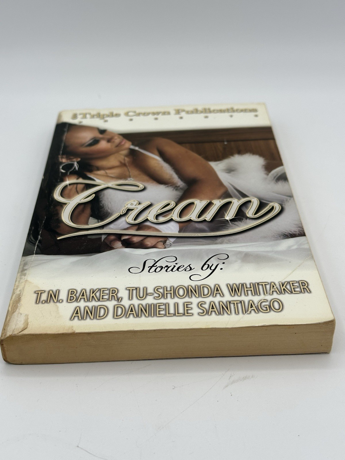 Cream Stories By : TN Baker, TU Shonda Whitaker, And Danielle Santiago Paperback
