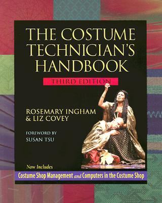The Costume Technician’s Handbook 3/e by Rosemary Ingham, Liz Covey