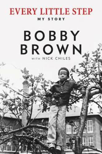 Every Little Step: My Story – Hardcover By Brown, Bobby – GOOD